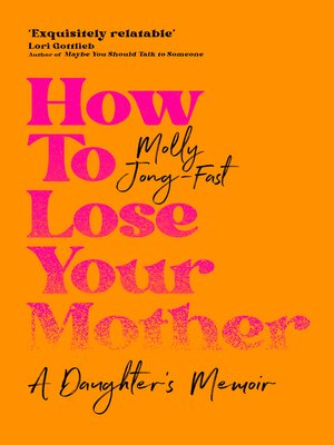 cover image of How to Lose Your Mother